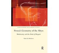 Pessoa's Geometry of the Abyss: Modernity and the Book of Disquiet