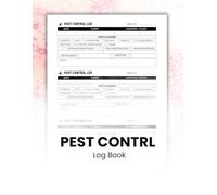 Pest Control Log Book: Record Pest Activity, Chemical Use, and Treatment Details Efficiently