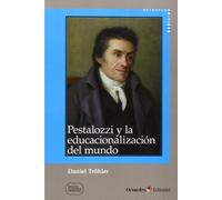 Pestalozzi y la educacionalización del mundo (Educación comparada e internacional)