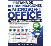 PESTAÑA DE RECOMENDACIONES DE MICROSOFT OFFICE: Trabaja más rápido, usa los atajos adecuados y haz más en menos tiempo con una guía rápida con hojas ... Excel, Word, PowerPoint, Outlook, Teams y más