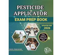 PESTICIDE APPLICATOR EXAM PREP BOOK 2026: A Comprehensive Review with Full-Length Practice Test to help you master the PESTICIDE APPLICATOR Exam