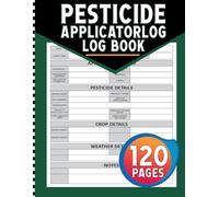 Pesticide Applicator Log Book: Chemical Pest Application and Insect Control Record Book