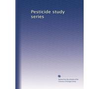 Pesticide study series: Volume 3