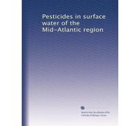 Pesticides in surface water of the Mid-Atlantic region
