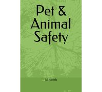 Pet & Animal Safety (The Family & Homes Protection Series)