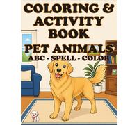 Pet Animals ABC Coloring & Activity Book for Kids Ages 3-8: Fun ABC Learning, Spelling, Tracing & Coloring Activities with Daisy the Learning Pup (Daisy Learning Adventures™)