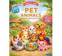 Pet Animals - Amazing Pictures and Fun Facts plus Coloring Pages: Cute Pet Animals Learning and Coloring Book for Children’s Age 2 - 6