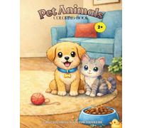 Pet Animals Coloring Book for Toddlers: First Coloring Book | Coloring Book for Kids Boys & Girls | Toddlers Activity Book | Coloring Book Ages 2-3 | ... Coloring Book (My First Coloring Book Series)
