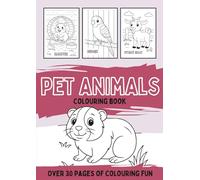 Pet Animals Colouring Book: A black and white activity book filled with dogs, cats, reptiles, birds and more (Animals Colouring Book Series for Kids)