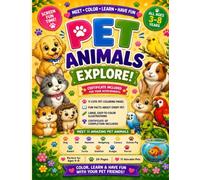 Pet Animals Explore: "A Learn & Color Activity Book for Kids