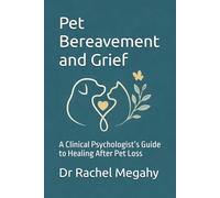 Pet Bereavement and Grief: A Clinical Psychologist’s Guide to Healing After Pet Loss