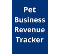 Pet Business Revenue Tracker: Daily Payments and Expense Record for Small Business Owners