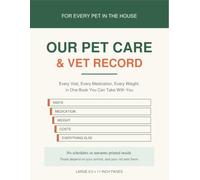 Pet Care & Vet Record Book: An Undated Health Log for Dogs, Cats and Every Animal in the House, with 20 Visit Pages, Medication Tracking and Cost Summaries
