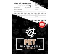 Pet Flea Tick And Worm Control: Dog Cat Care Health Records Logbook for Pet Owners & Breeders | 100 Pages