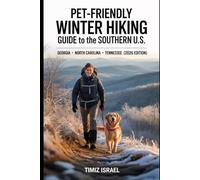 PET-FRIENDLY WINTER HIKING GUIDE TO THE SOUTHERN U.S. GEORGIA, NORTH CAROLINA, AND TENNESSEE - 2026 EDITION