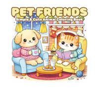 Pet Friends Coloring Book: Simple & Cute Animal Coloring Book For Kids