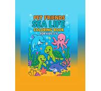 Pet Friends Sea Life: Count & Color: Learn numbers 0-9 with fun sea animals!