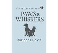 Pet Health Notebook: For Dogs & Cats: A simple and professional pet health record book for tracking vet visits, vaccines, medications, and notes.