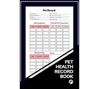 Pet Health & Vaccination Record Book: 100-Page Logbook for Vaccines, Flea & Tick Prevention, Deworming & Vet Visits: Perfect Organizer for Dog & Cat ... Medical History, Medications, and Vet Care