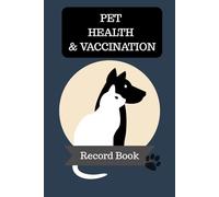 Pet Health & Vaccination Record Book: Medical and Immunization Logbook for Multiple Pets - Dogs, Cats, and More