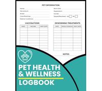 Pet Health & Wellness Log Book: Health Tracker for Recording Vaccinations, Treatments, Parasite Prevention, Medical History, and Care Notes