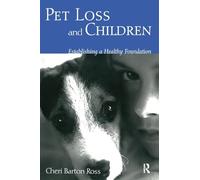 Pet Loss and Children: Establishing a Health Foundation