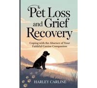Pet Loss and Grief Recovery: Coping with the Absence of Your Faithful Canine Companion