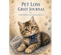 Pet Loss Grief Journal: Guided Reflections for Healing After Loss