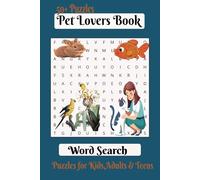 Pet Lovers Word Search Puzzle Book: Word Searches with Easy to Read Print about Pet, Pet Lovers, Pet themed and More | 6x9 inches,110 pages | 50+ Puzzles...Gift for Vacations, Holidays and Free Times