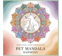 Pet Mandala Harmony: A Calming Animal Coloring Book for Mindful Moments (SERIES OVERVIEW - Mandala Tranquil Realms Coloring Collection)