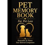 Pet Memory Book for Loss: Remember & Honor Your Beloved Companion