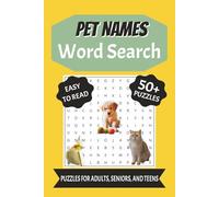 Pet Names Word Search Book: Word Searches with Easy to Read Print about Pet Names, Great to Get Ideas For Names , 6x9 Inches, 110 pages 50+ Puzzles