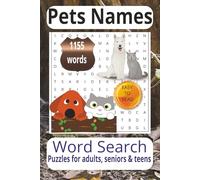 Pet Names Word Search Puzzle Book: Word Searches with Easy to Read Print about Pet Names, humorous nicknames, Pets Stories rich history more 6x9 ... for vacations, Holidays and Relaxation Times.