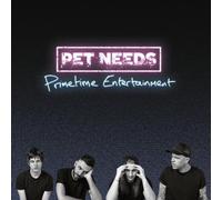 PET NEEDS - Primetime Entertainment [Vinilo]