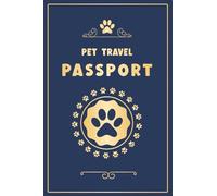 Pet Passport & Medical Record: All-in-One Vaccination, Vet Visits & Travel Log | for Dogs, Cats & Small Pets | Shot Record , Medications , Microchip , Emergency Contacts , Boarding & Grooming Notes
