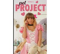 Pet Project: The Complete Feminization of a Young Man