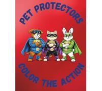 Pet Protectors: Color the Action
