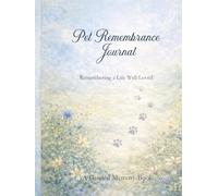 Pet Remembrance Journal, Loss of Pet Sympathy Gift, Dog Memorial Gifts, Pet Loss, Pet Sympathy, Dogs & Cats Remembrance: Remembering A Life Well Loved