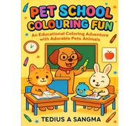 Pet School Colouring Fun: An Educational Coloring Adventure with Adorable Pets Animals