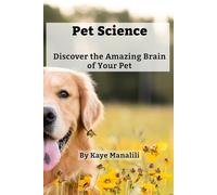 Pet Science: Discover the Amazing Brain of your Pet (Science For Kids)