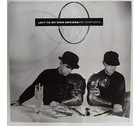 PET SHOP BOYS - left to my own devices / the sound of the atom splitting