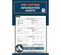 Pet Sitter Information Sheets: Pet Sitting Log Book to Record Client Info, Pets Details, Daily Care, Feeding, & More | Pets Care Instructions Sheet