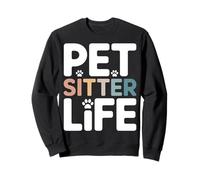 Pet Sitter Life, Divertido Cuidador de Mascotas, Amante de Las Patas Sudadera