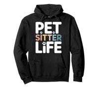 Pet Sitter Life, Divertido Cuidador de Mascotas, Amante de Las Patas Sudadera con Capucha