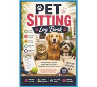 Pet Sitting Log Book: Client & Pet Care Record Keeper for Dog Walkers, House Sitters, and Professional Pet Care Services | Track Visits, Feeding, ... and Daily Notes | Portable 6 x 9 | 120 Pages