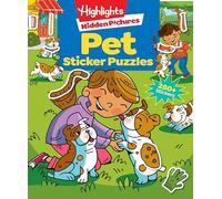 Pet Sticker Puzzles: Over 280 Stickers to Find Hidden Objects within Cute Dogs, Cats and Other Pets, Animal Lover Sticker Activity Book for Kids 3 and Older (Highlights Sticker Hidden Pictures)