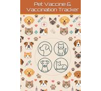 Pet Vaccine & Vaccination Tracker: Complete Health Record for Dogs & Cats - Up to 4 Pets, Lifetime Tracking, Preventive Care Logs, Vet Visit Journal & Appointment Planner