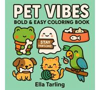 PET VIBES - Bold & Easy Coloring Book for Kids & Adults: 40 Cute & Simple Animal Designs for Relaxation & Fun