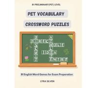PET Vocabulary Crossword Puzzles: B1 English Word Games for Exam Preparation