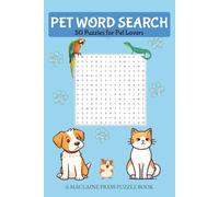 Pet Word Search: 50 Puzzles for Pet Lovers | Easy-to-Read Print | Gift for Vacation, Holidays, and Free Time | 6x9 inches